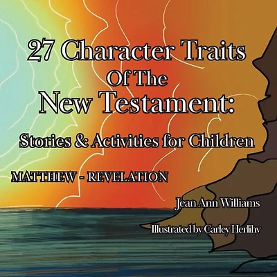 27 Character Traits of the New Testament: Stories & Activities for Children