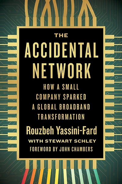 The Accidental Network: How a Small Company Sparked Global Broadband Transformation