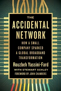 The Accidental Network: How a Small Company Sparked Global Broadband Transformation