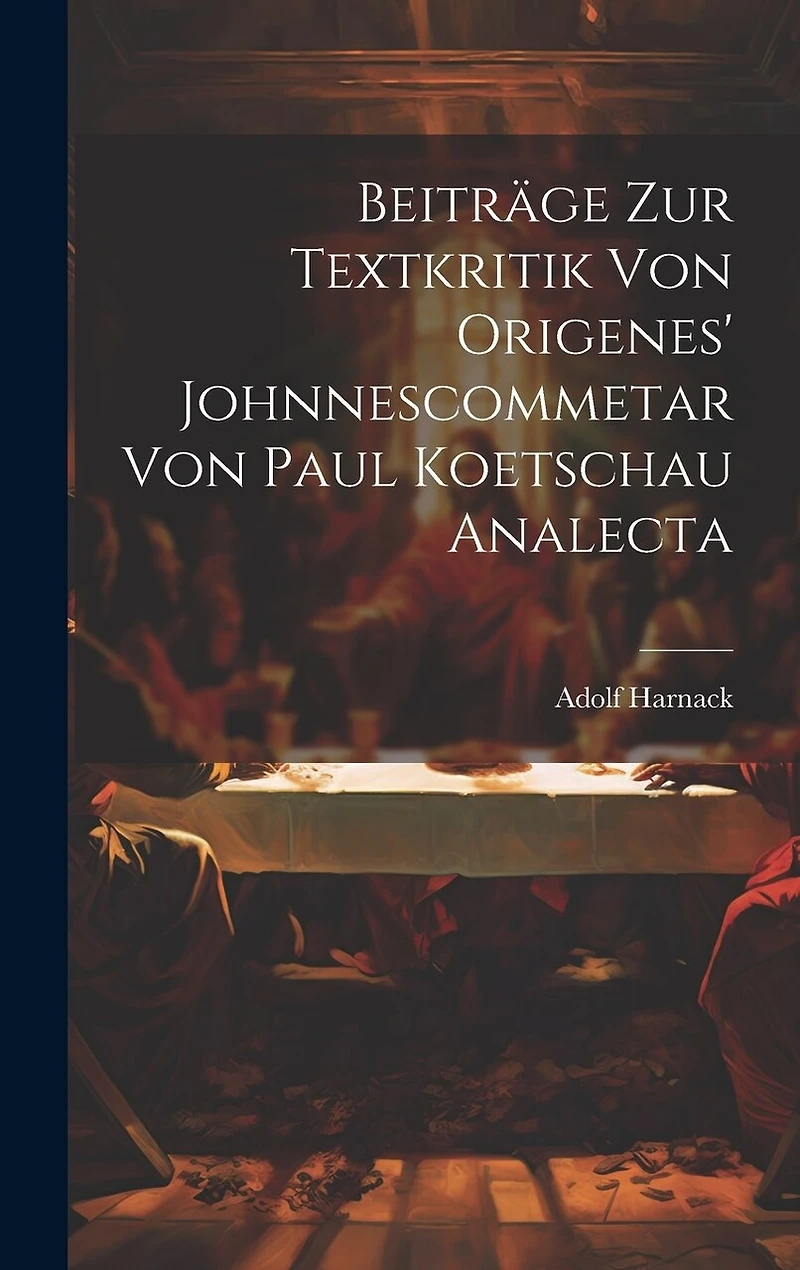 Beiträge Zur Textkritik Von Origenes' Johnnescommetar Von Paul Koetschau Analecta
