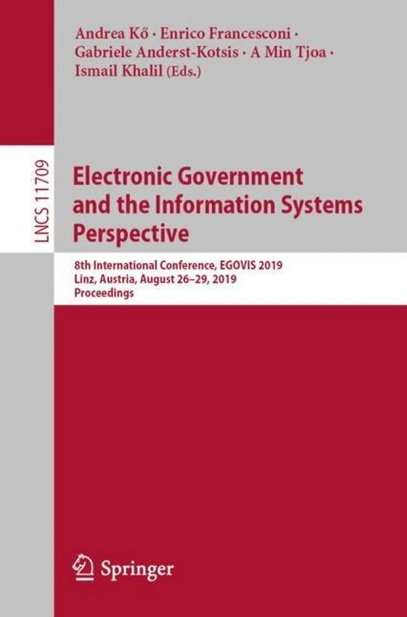 Electronic Government And The Information Systems Perspective: 8th International Conference, Egovis 2019, Linz, Austria, August 26-29, Proceedings