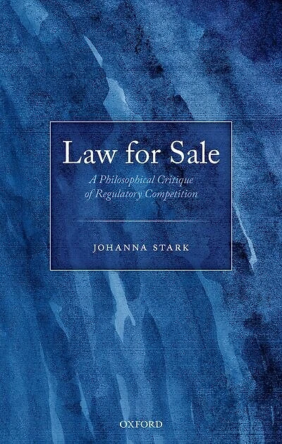 Law For Sale: A Philosophical Critique Of Regulatory Competition