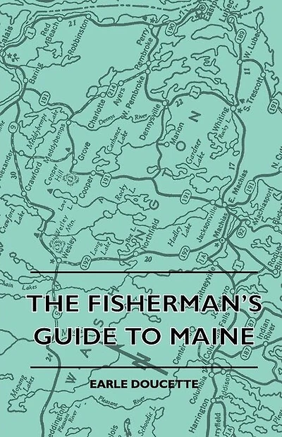 The Fisherman's Guide To Maine