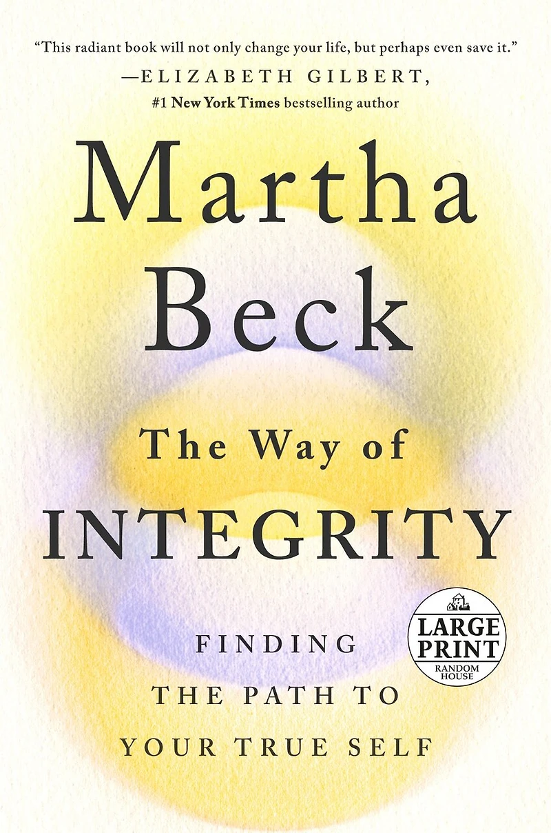 the Way of Integrity: Finding Path to Your True Self (Oprah's Book Club)