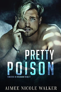 Pretty Poison (Sinister in Savannah Book 3)