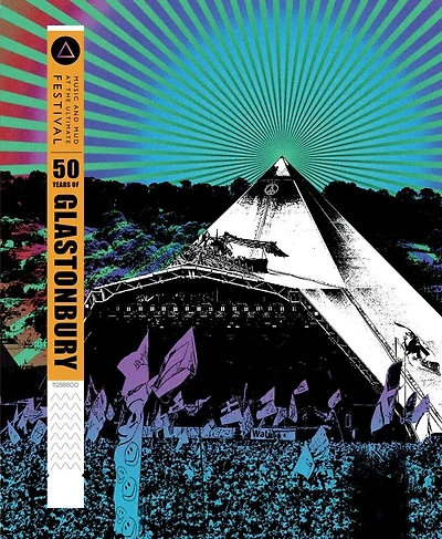 50 Years Of Glastonbury: Music And Mud At The Ultimate Festival