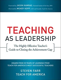Teaching As Leadership: the Highly Effective Teacher's Guide to Closing Achievement Gap