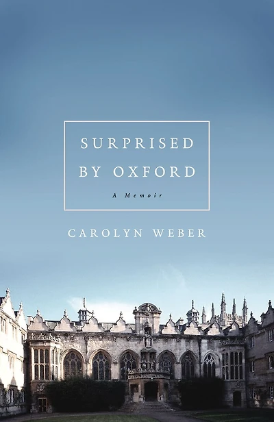 Surprised By Oxford: A Memoir
