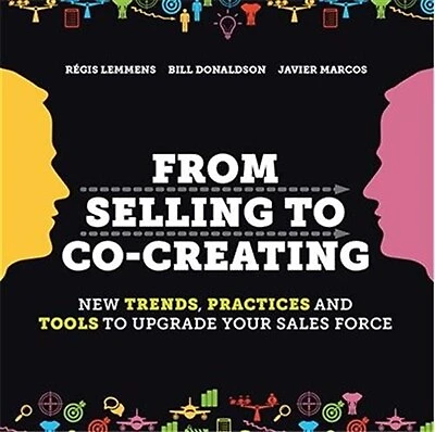 From Selling to Co-Creating: New trends, practices and tools to upgrade your sales force
