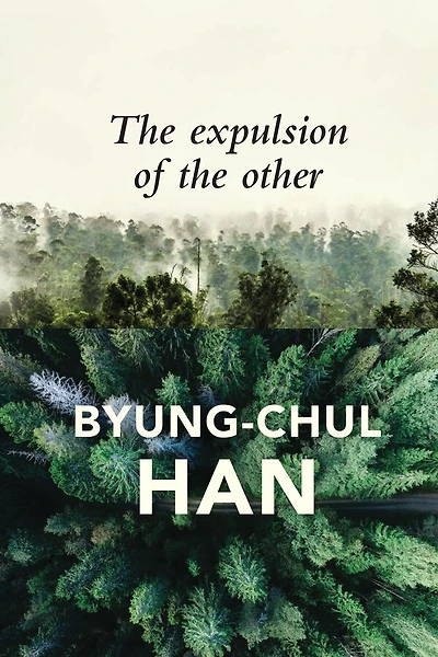the Expulsion of Other: Society, Perception and Communication Today