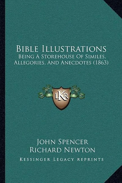 Bible Illustrations: Being A Storehouse Of Similes, Allegories, And Anecdotes (1863)