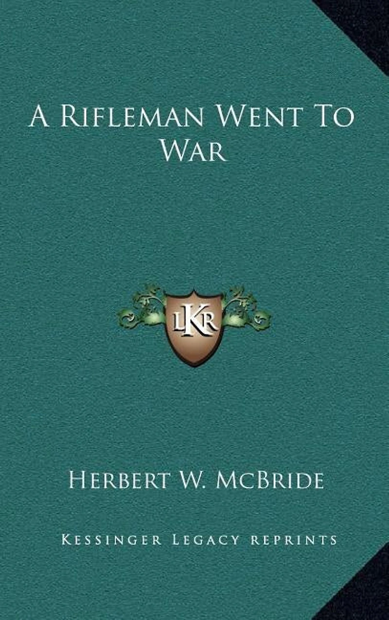 A Rifleman Went to War