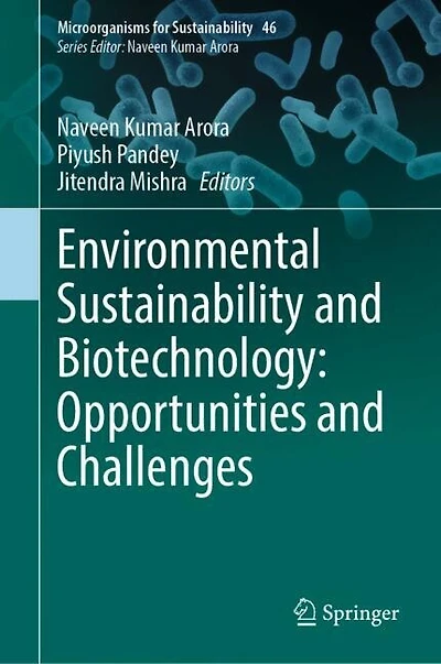 Environmental Sustainability and Biotechnology: Opportunities Challenges
