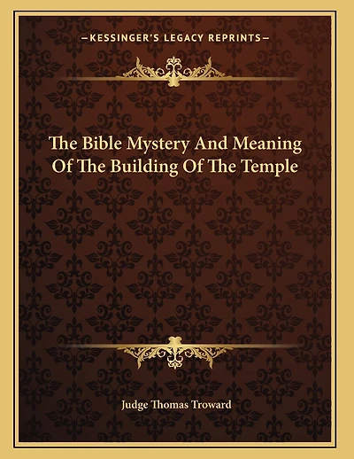 The Bible Mystery And Meaning Of The Building Of The Temple