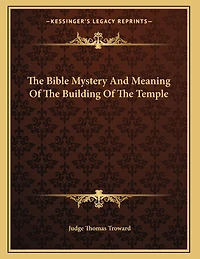 The Bible Mystery And Meaning Of The Building Of The Temple