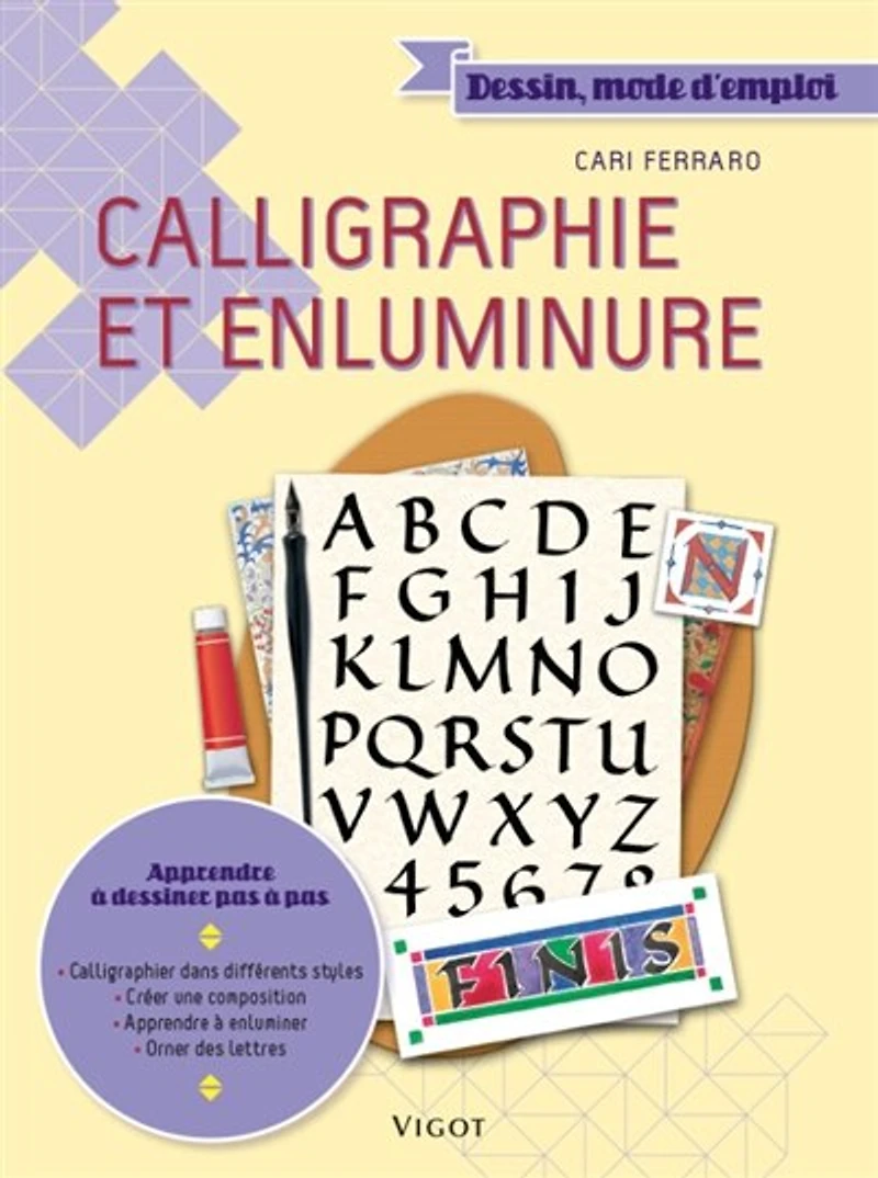 Calligraphie et enluminure: apprendre à dessiner pas à pas