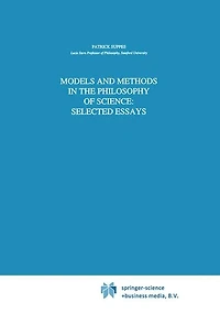 Models And Methods The Philosophy Of Science: Selected Essays