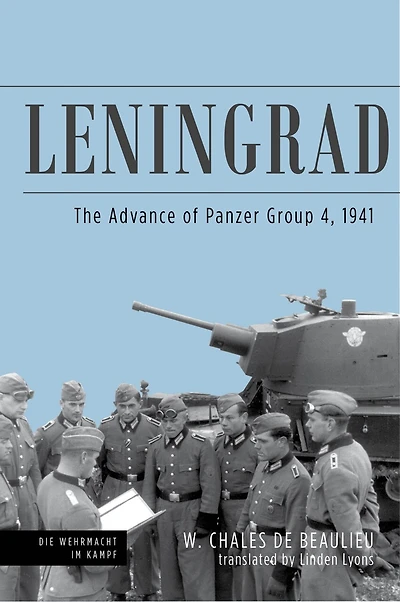 Leningrad: The Advance Of Panzer Group 4, 1941
