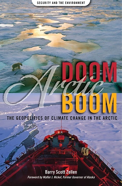 Arctic Doom, Boom: the Geopolitics of Climate Change