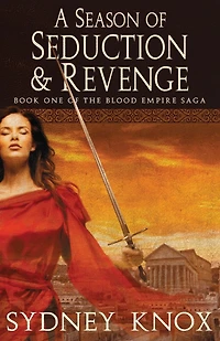 Blood Empire: A Season of Seduction & Revenge
