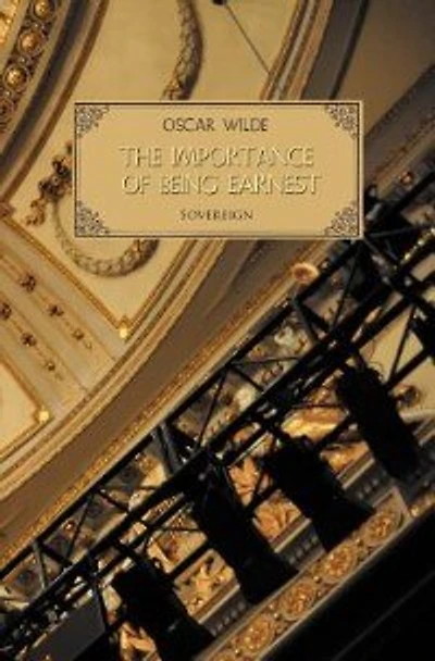 The Importance Of Being Earnest