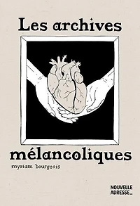 Les archives mélancoliques