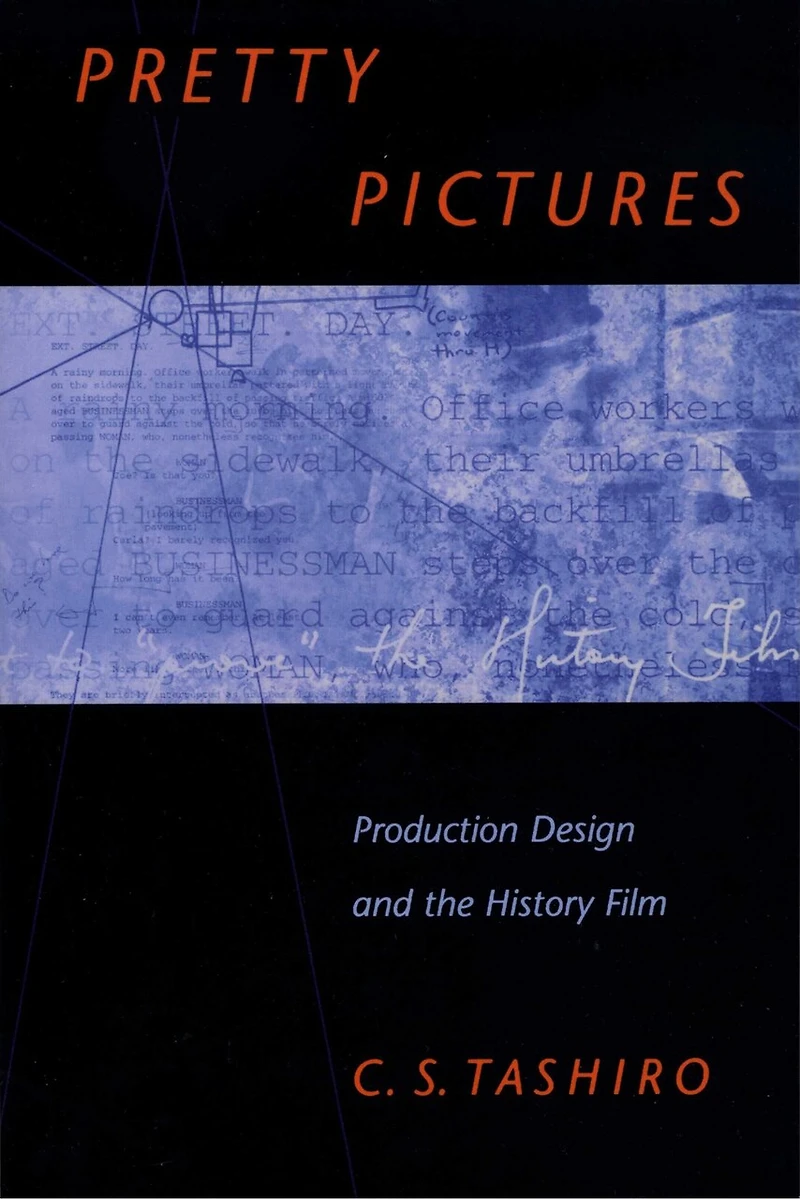 Pretty Pictures: Production Design and the History Film