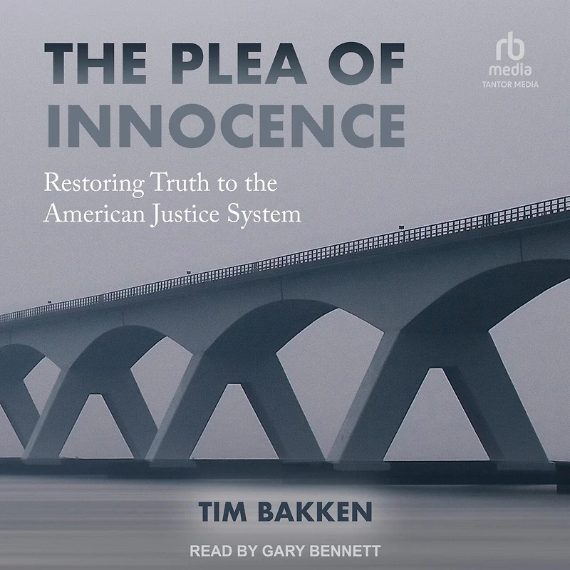the Plea of Innocence: Restoring Truth to American Justice System