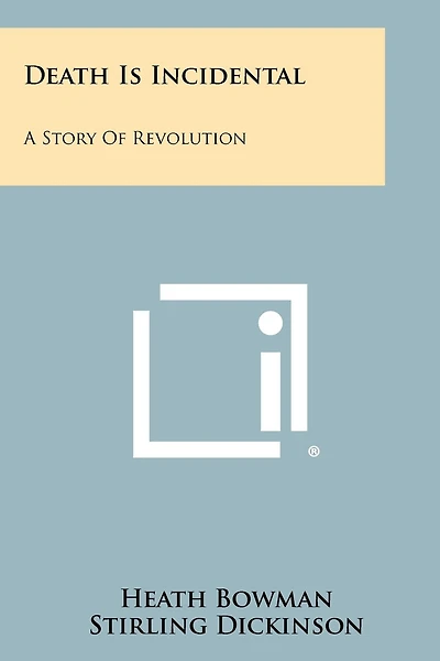 Death Is Incidental: A Story of Revolution