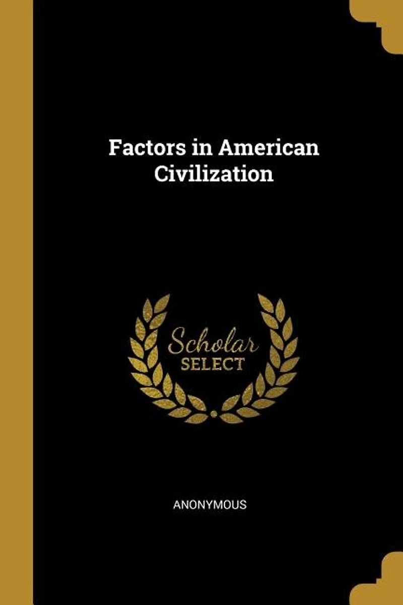 Factors in American Civilization