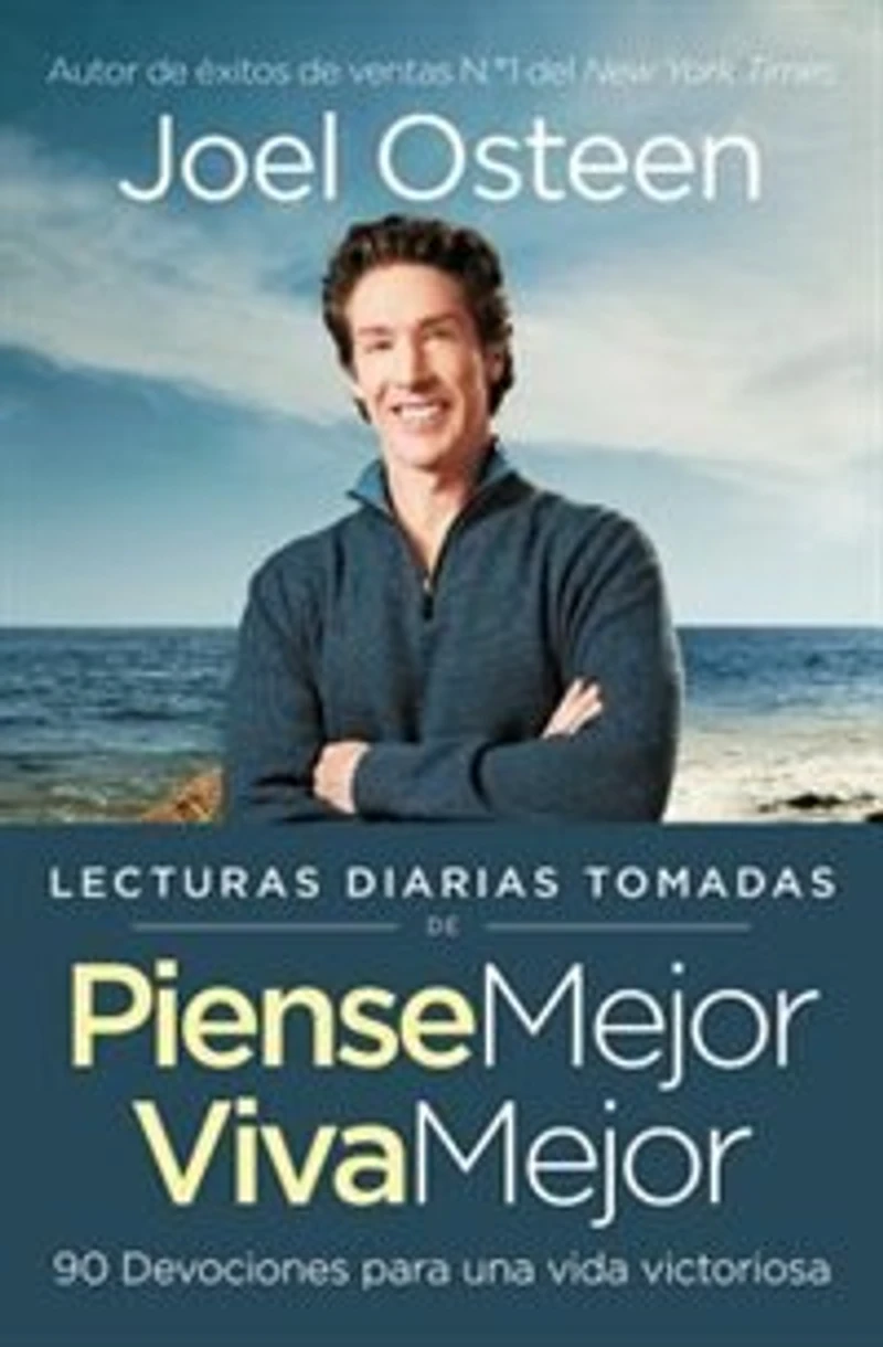 Lecturas diarias tomadas de Piense mejor, viva mejor: 90 Devociones para una vida victoriosa