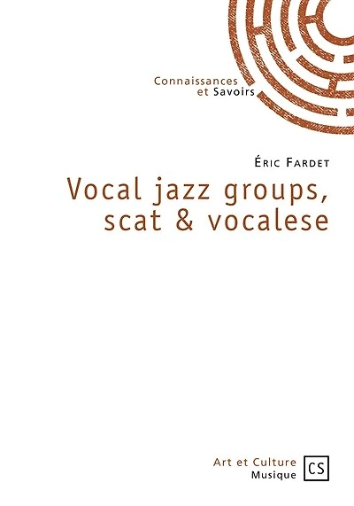 Vocal jazz groups, scat & vocalese: L'école française de vocalese