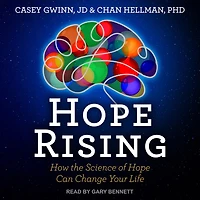 Hope Rising: How The Science Of Can Change Your Life