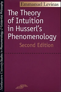 Theory Of Intuition In Husserl's Phenomenology: Second Edition