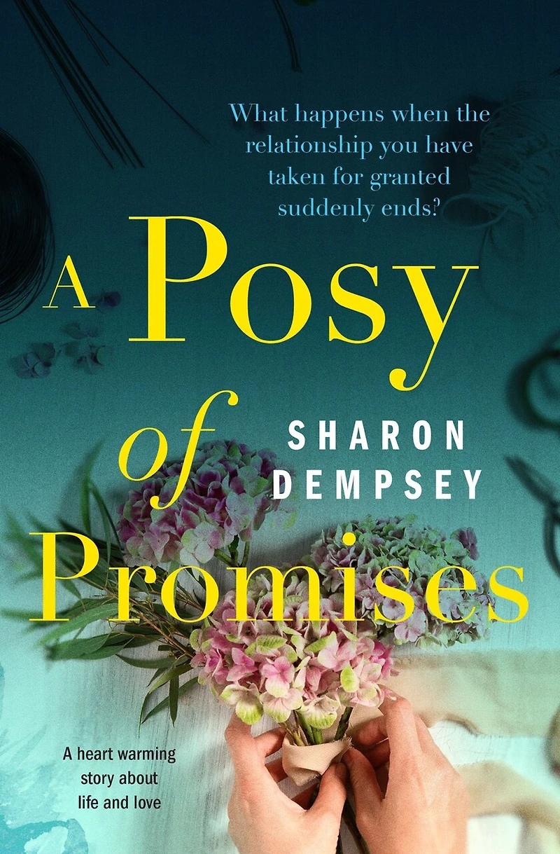 A Posy of Promises: Heart Warming Story about Life and Love