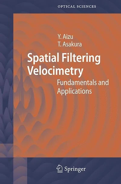 Spatial Filtering Velocimetry: Fundamentals and Applications
