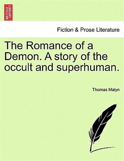 The Romance Of A Demon. A Story Of The Occult And Superhuman.