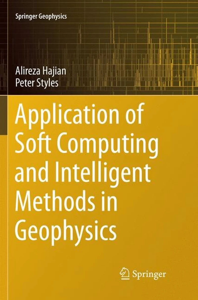 Application of Soft Computing and Intelligent Methods Geophysics