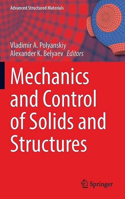 Mechanics And Control Of Solids Structures