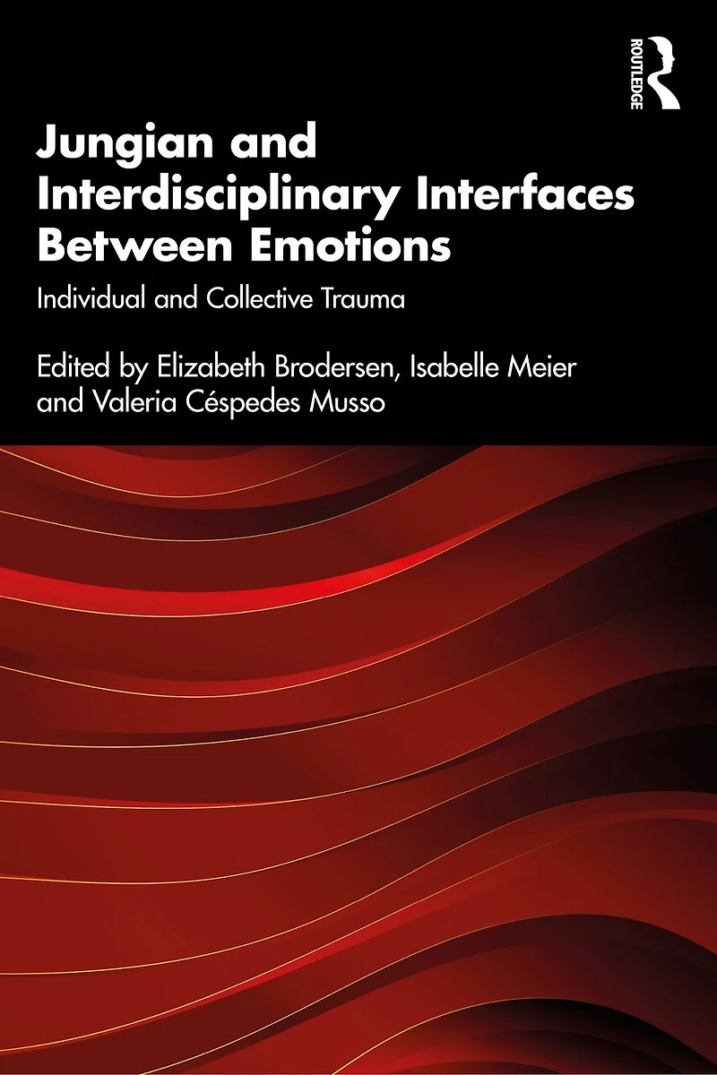 Jungian and Interdisciplinary Interfaces Between Emotions: Individual Collective Trauma