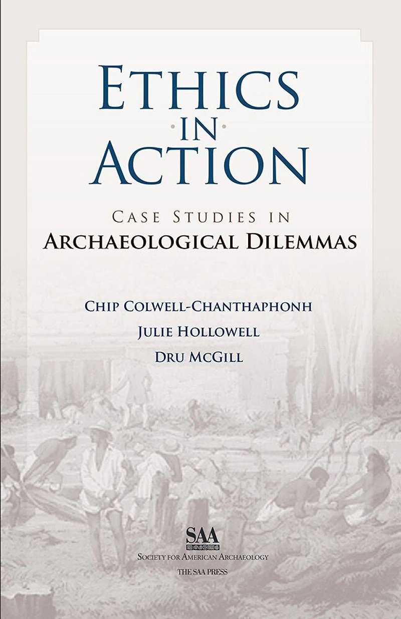 Ethics Action: Case Studies Archaeological Dilemmas