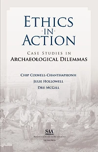 Ethics Action: Case Studies Archaeological Dilemmas