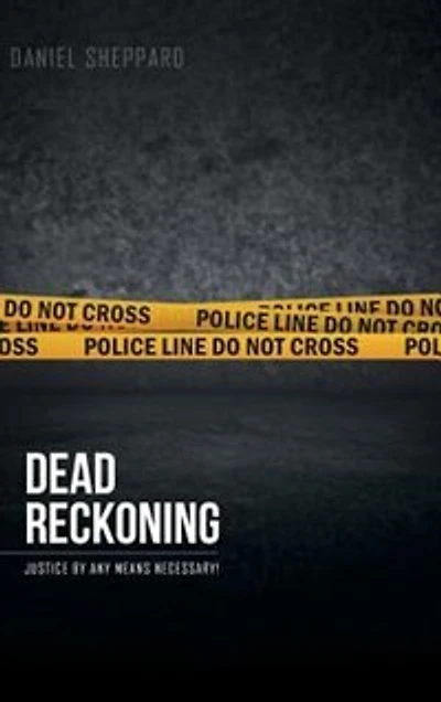 Dead Reckoning: Justice by Any Means Necessary!