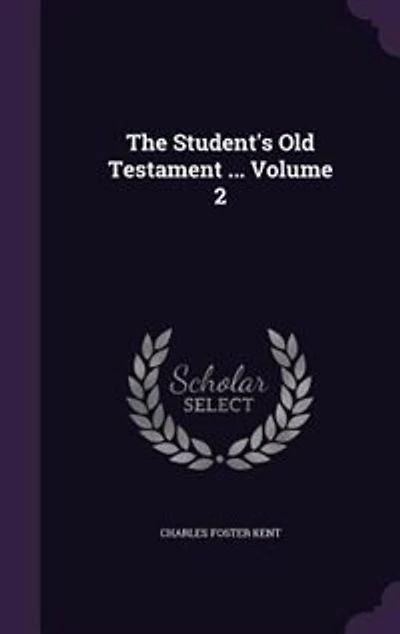 The Student's Old Testament ...; Volume 2