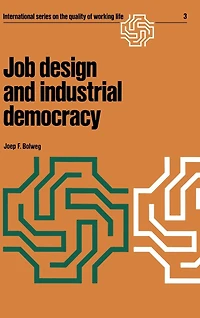 Job design and industrial democracy: The case of Norway
