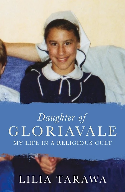 Daughter Of Gloriavale: My Life In A Religious Cult