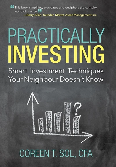 Practically Investing: Smart Investment Techniques Your Neighbour Doesn't Know