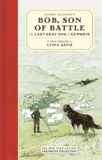 Alfred Ollivant's Bob, Son of Battle: The Last Gray Dog Kenmuir