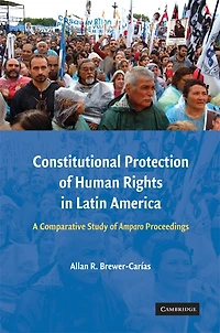 Constitutional Protection of Human Rights Latin America: A Comparative Study Amparo Proceedings