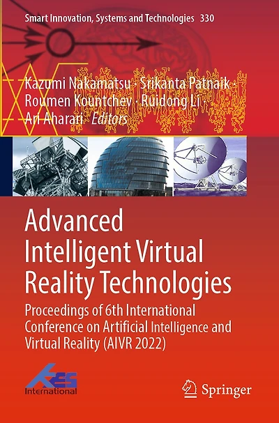 Advanced Intelligent Virtual Reality Technologies: Proceedings of 6th International Conference on Artificial Intelligence and Virtual Reality (AIVR 2022)